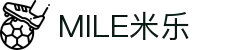 MILE米乐(集团) - MILE SPORTS